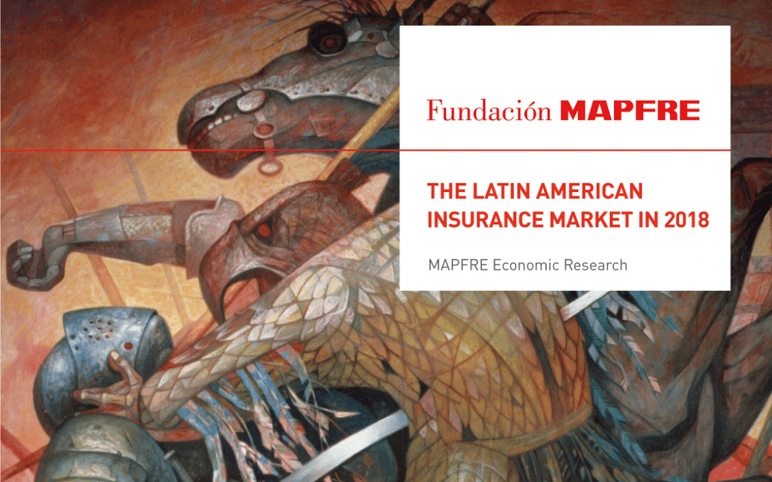 The Latin American Insurance Market in 2018