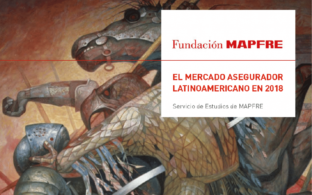 El mercado asegurador latinoamericano en 2018